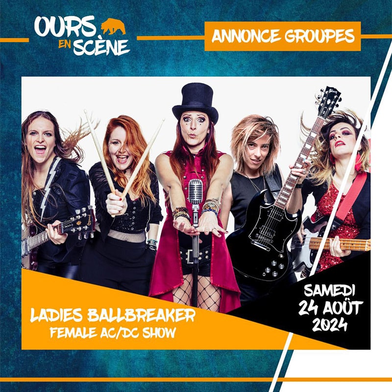 Ladies Ballbreaker - Ours en scène - samedi 24 aout 2024 - Aix-les-Bains